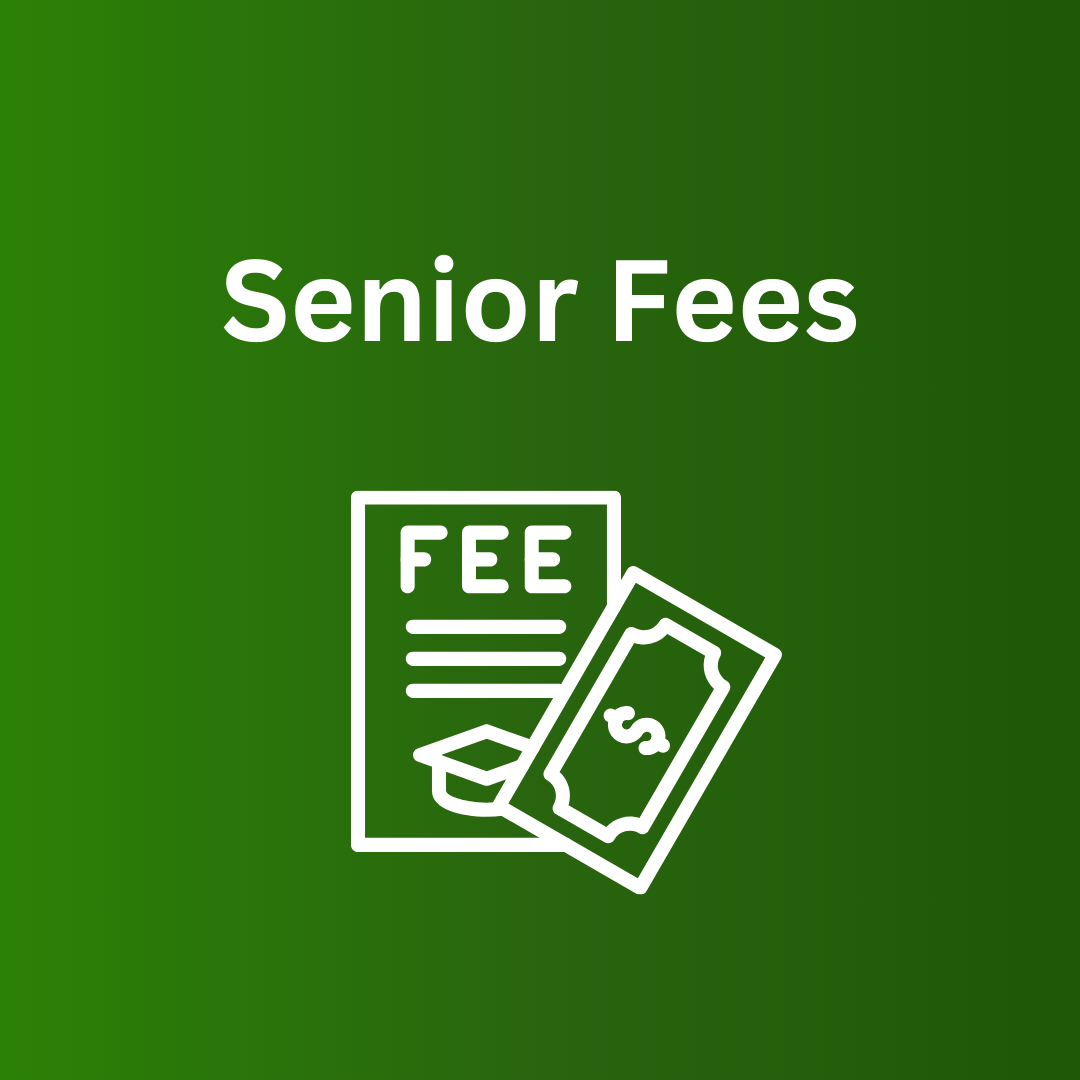 Senior Fees